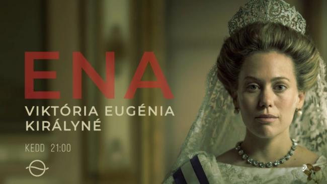 Ena - Viktória Eugénia királyné, DUNA TV